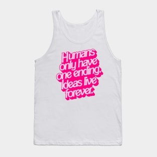 Ideas Live Forever Tank Top